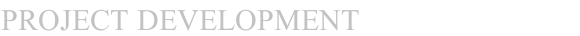 PROJECT DEVELOPMENT